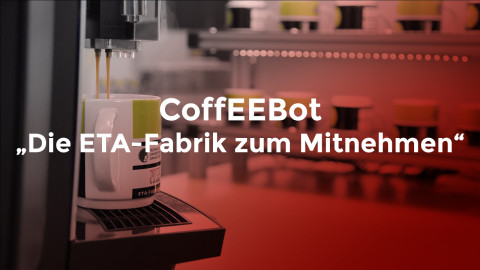 video preview CoffEEBot – „Die ETA-Fabrik zum Mitnehmen“ - Demonstrator
